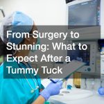 From Surgery to Stunning  What to Expect After a Tummy Tuck